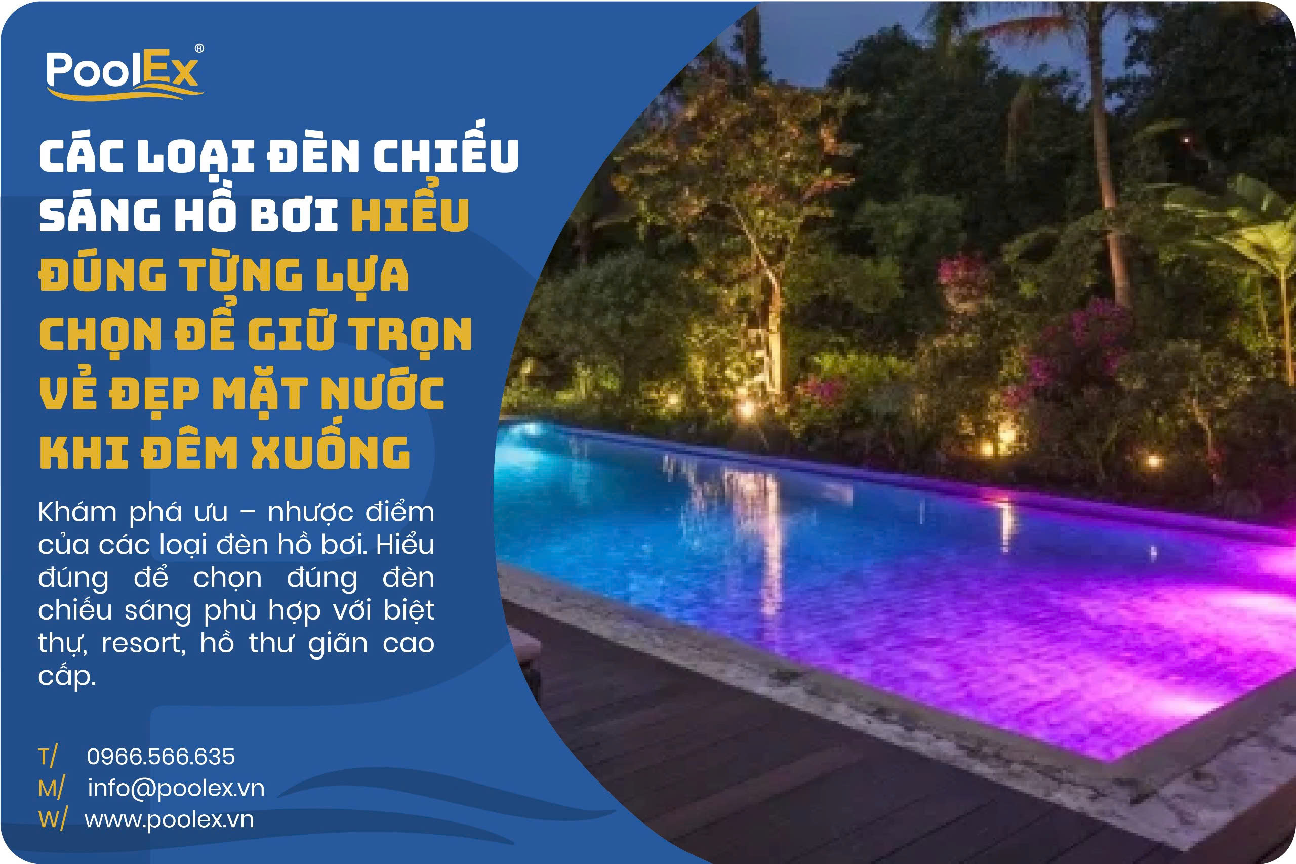 Khám phá ưu – nhược điểm của các loại đèn hồ bơi. Hiểu đúng để chọn đúng đèn chiếu sáng phù hợp với biệt thự, resort, hồ thư giãn cao cấp.