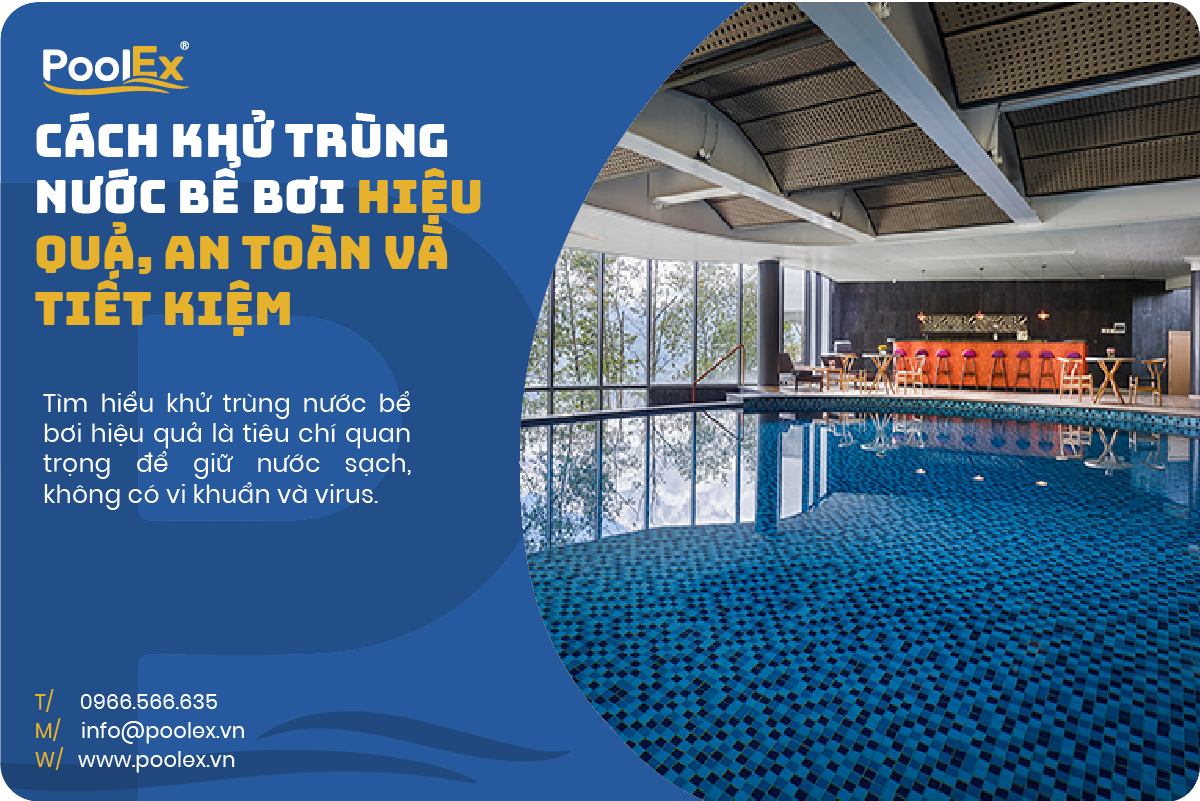 thumbnail khử trùng bể bơi hiệu quả an toàn