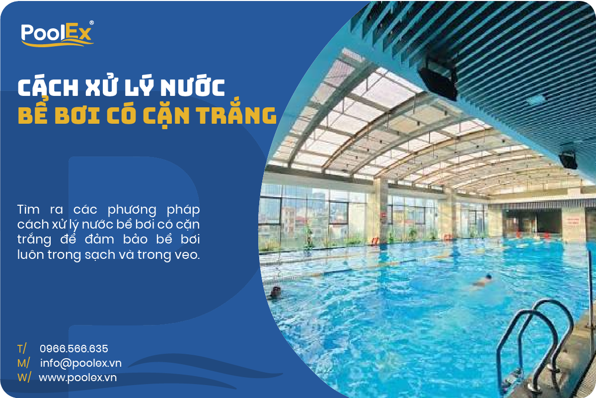 Thumbnail cách xử lý bể bơi có cặn lắng